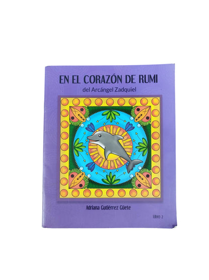 En el corazón de Rumi del Arcángel Zadquiel libro 2