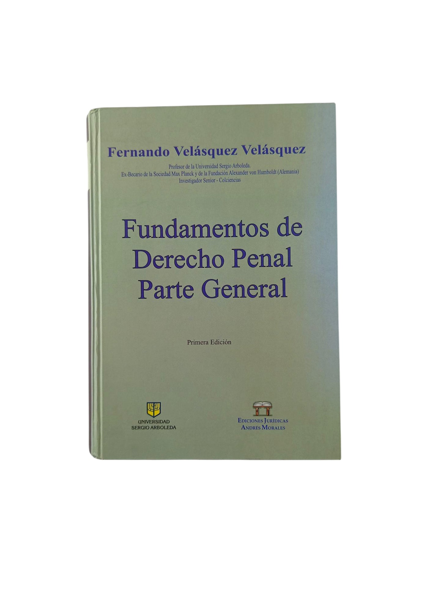 Fundamentos de derecho penal parte general 1ra ed by Fernando Velásquez Velásquez