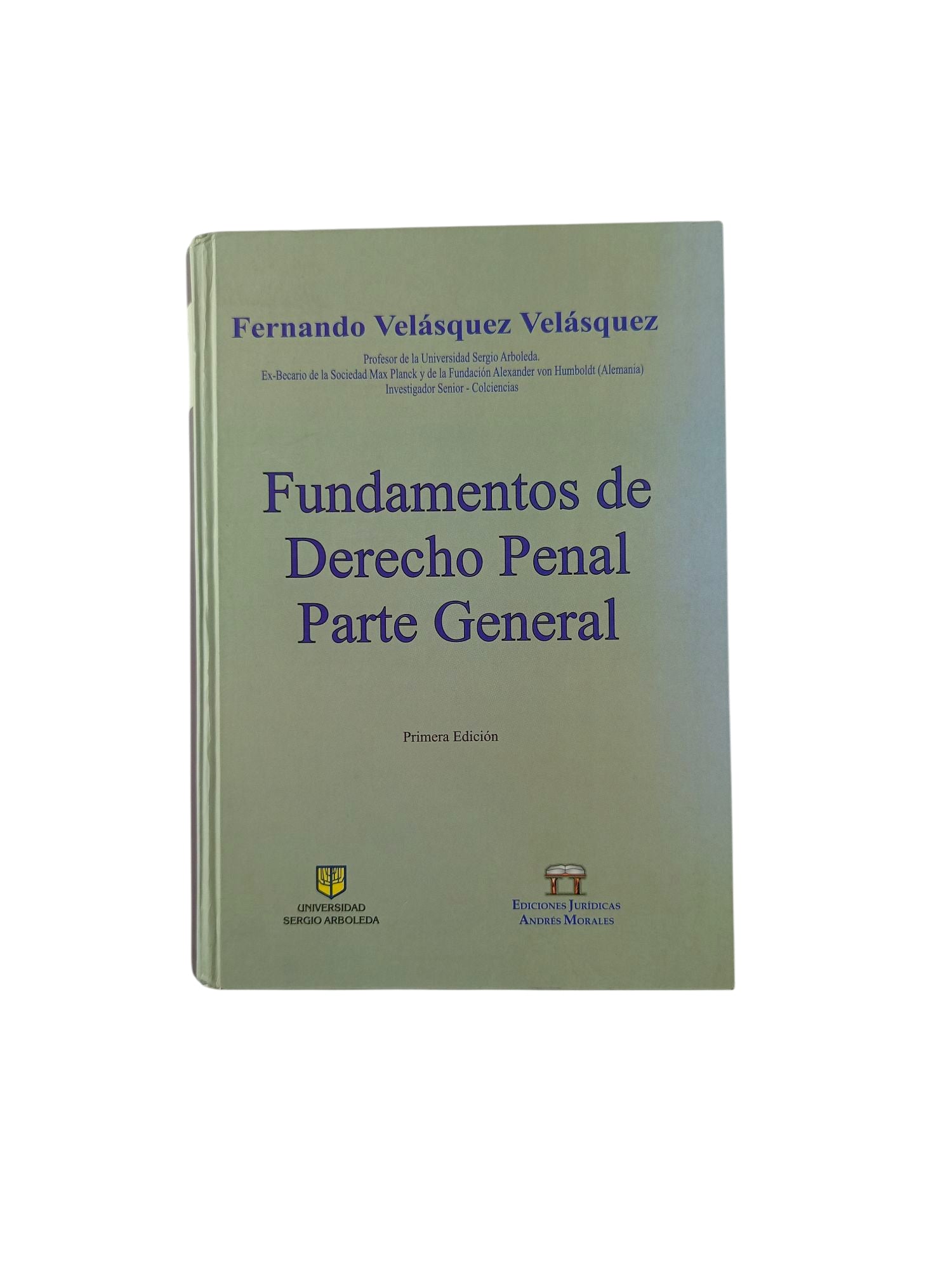Fundamentos de derecho penal parte general 1ra ed by Fernando Velásquez Velásquez