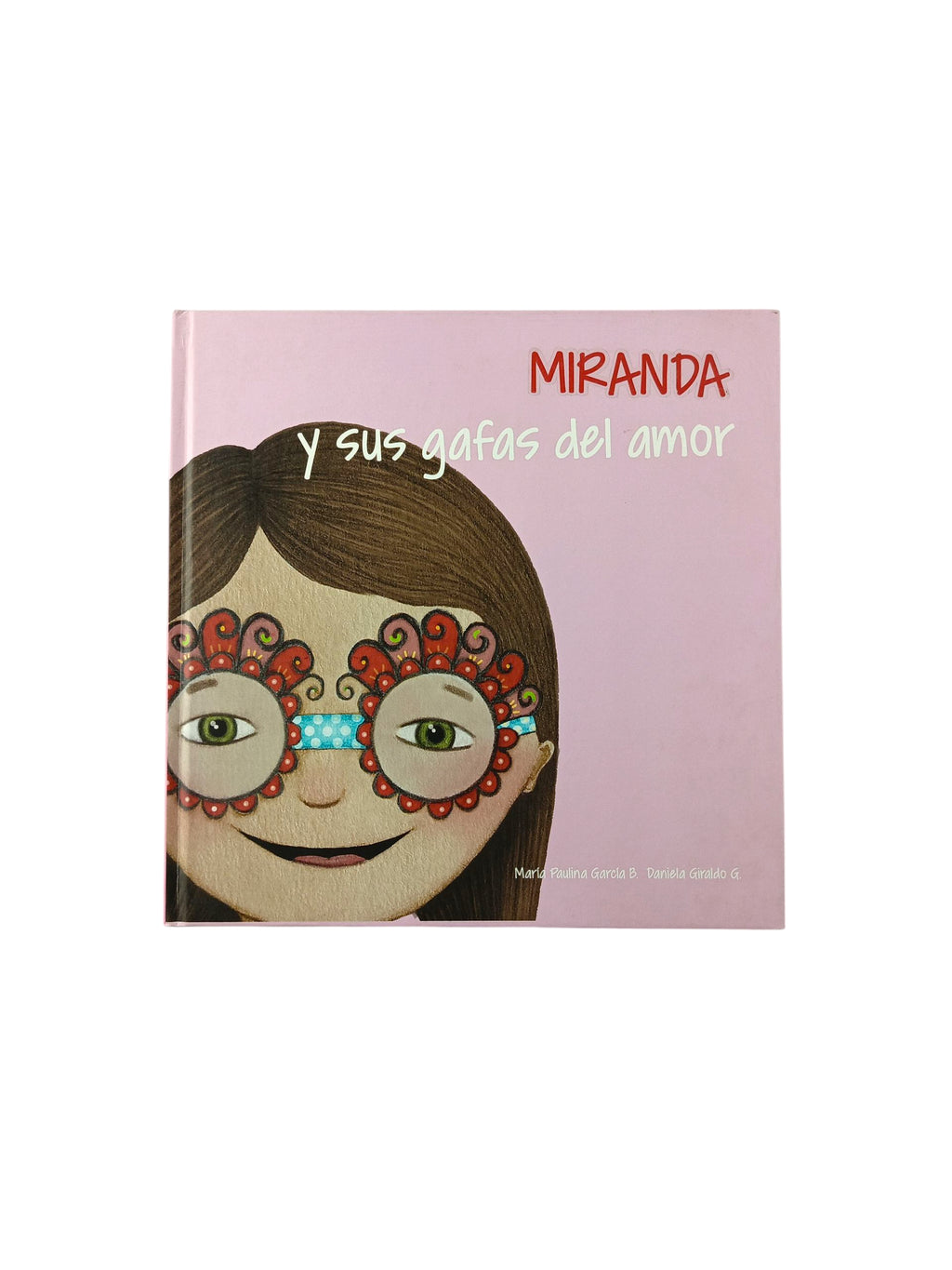 Miranda y sus gafas del amor by María Paulina García B