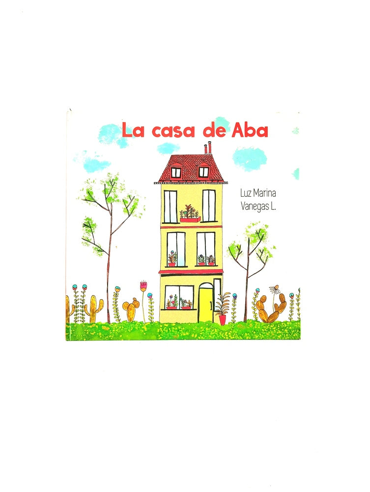 La casa de aba by Luz Marina Vanegas L.