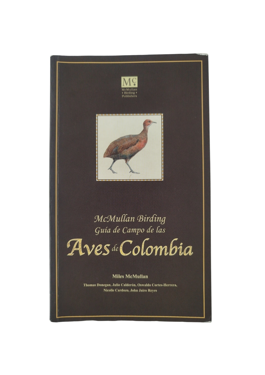Guía de campo de las Aves de Colombia by Miles McMullan
