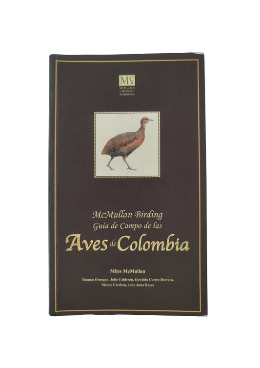Guía de campo de las Aves de Colombia by Miles McMullan
