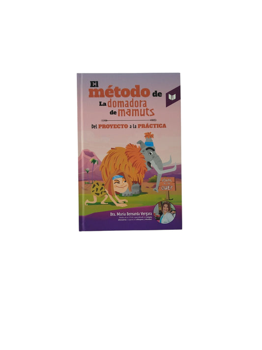 El método de La domadora de mamuts- Del Proyecto a la Práctica