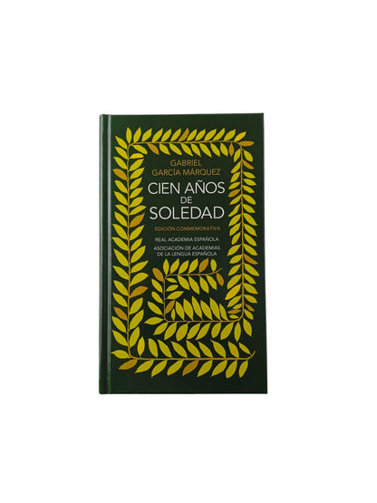Cien años de soledad (Edición conmemorativa de la RAE y la ASALE) by Gabriel García Márquez
