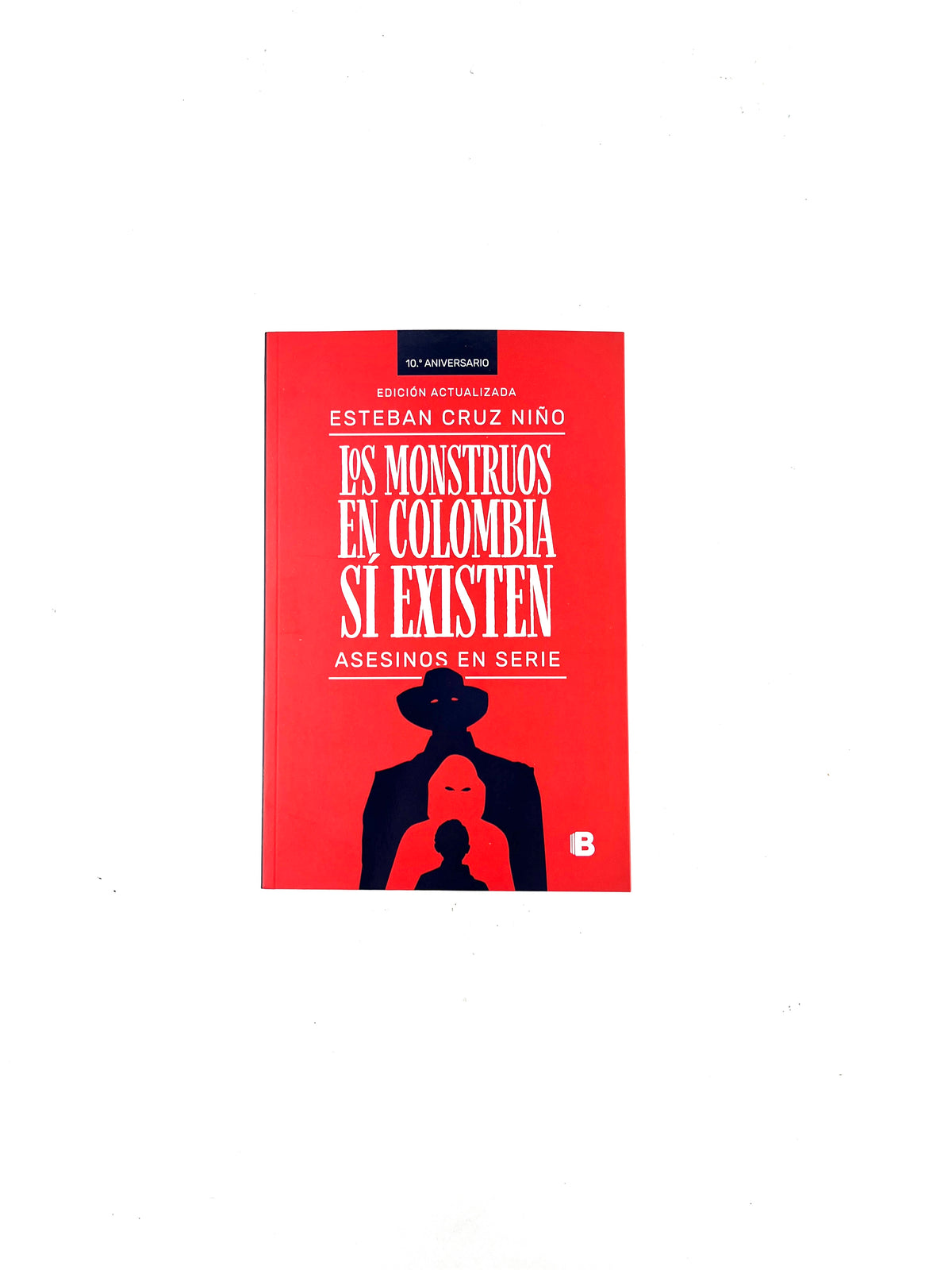 Los monstruos en Colombia si existen asesinos en serie by Esteban cruz niño
