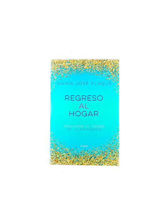 Regreso al hogar. descubre el poder de la ascensión