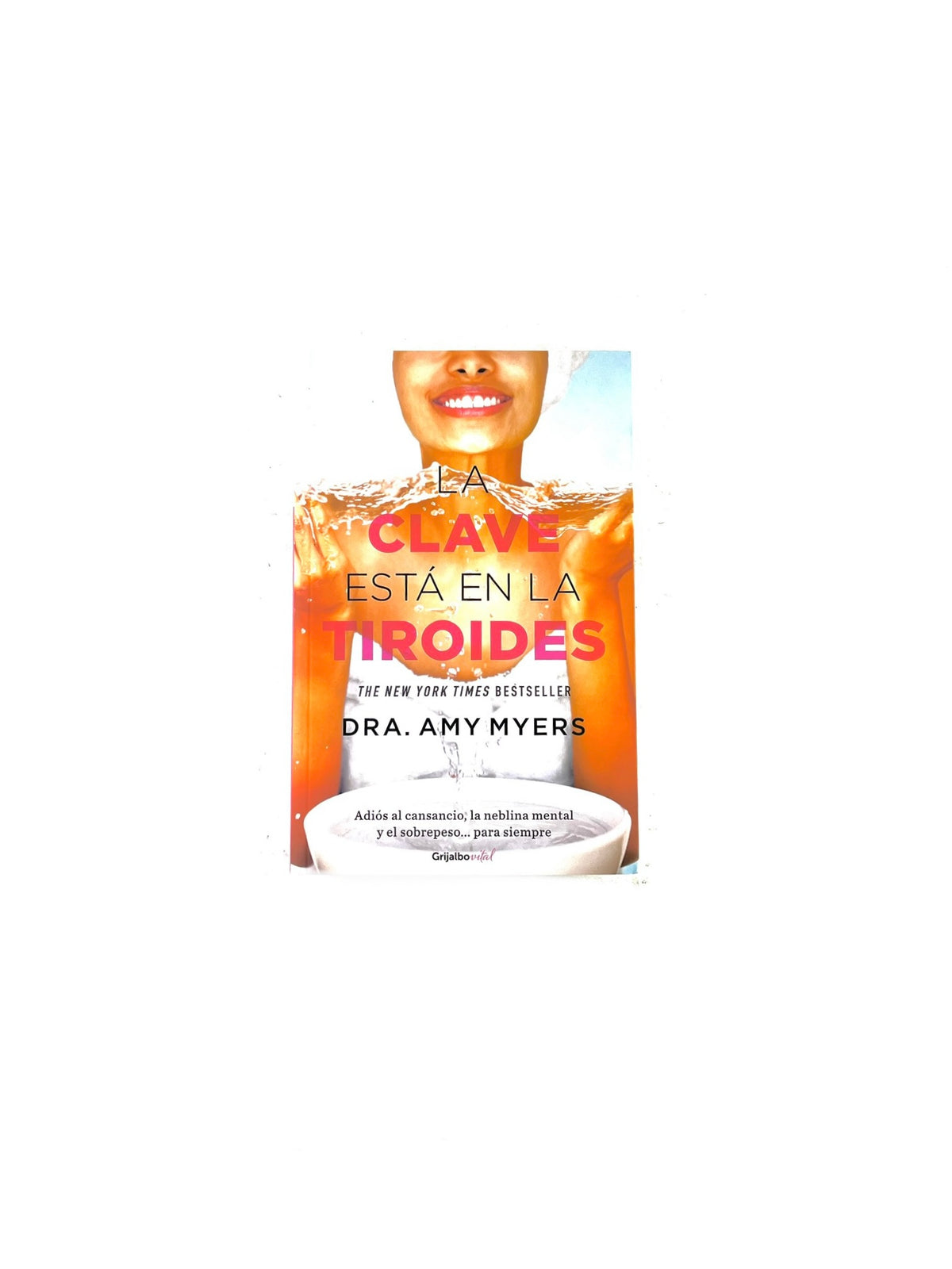 La clave está en la tiroides by Dra. Amy Myers