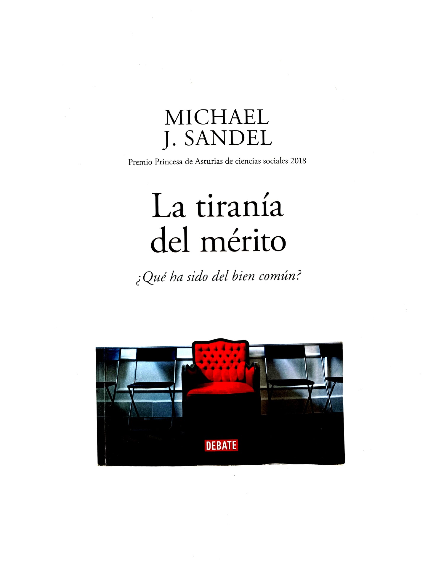 La tiranía del merito ¿ qué ha sido del bien común?