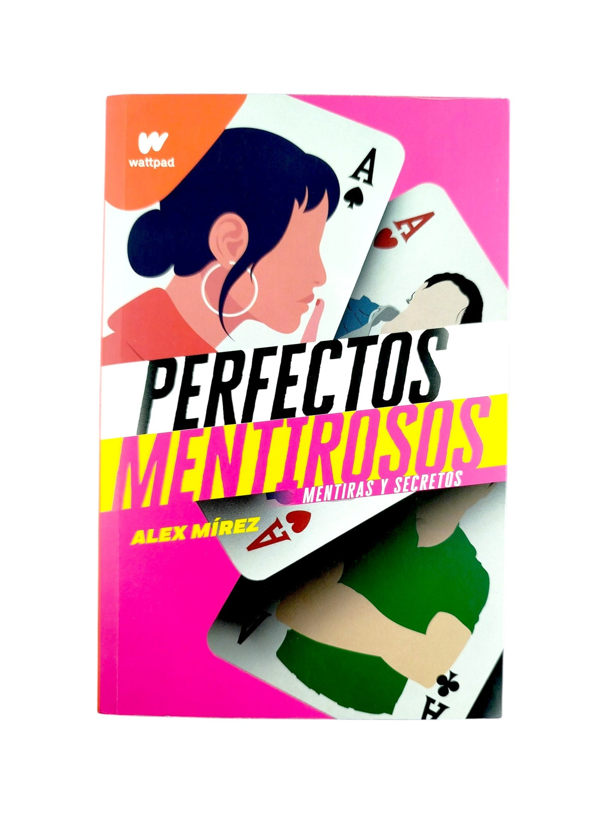 Perfectos mentirosos mentiras y secretos libro 1 by Alex Mírex