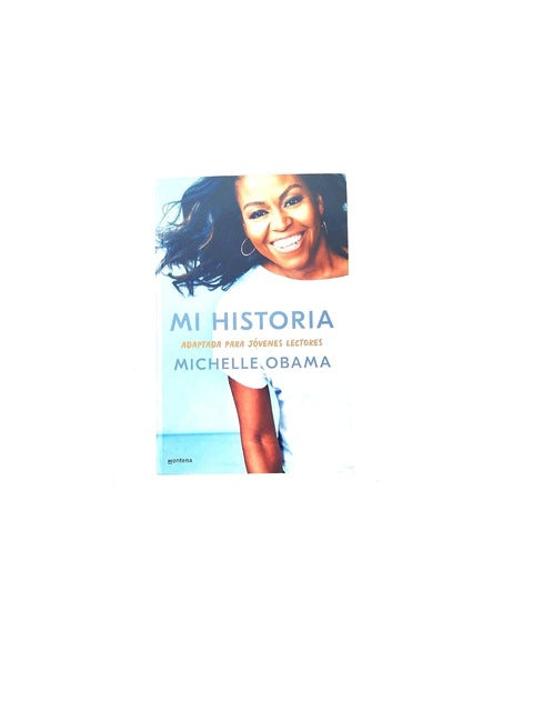 Mi historia adapta para jóvenes lectores by Michelle Obama