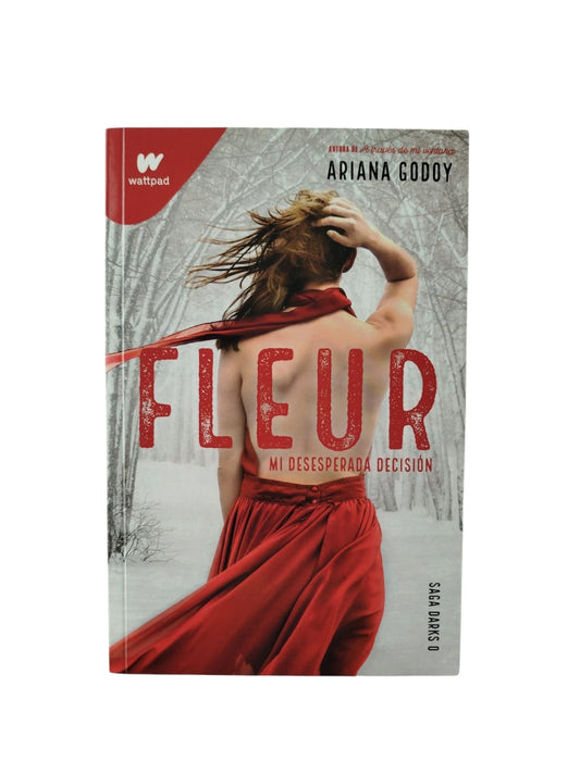 Fleur: Mi desesperada decisión by Ariana Godoy