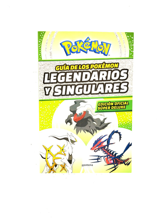 Guía de los pkémon legendarios y singulares edición oficial súper deluxe