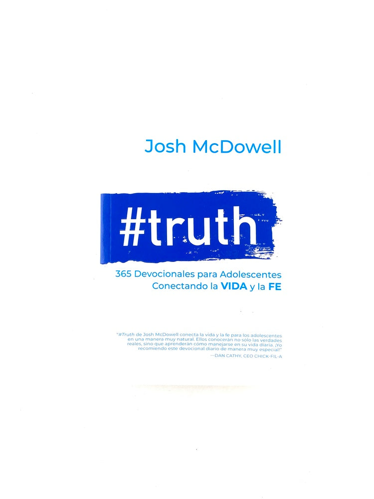 Truth 365 devocionales para adolescentes conectando la vida y la fe by Josh Mcdowell