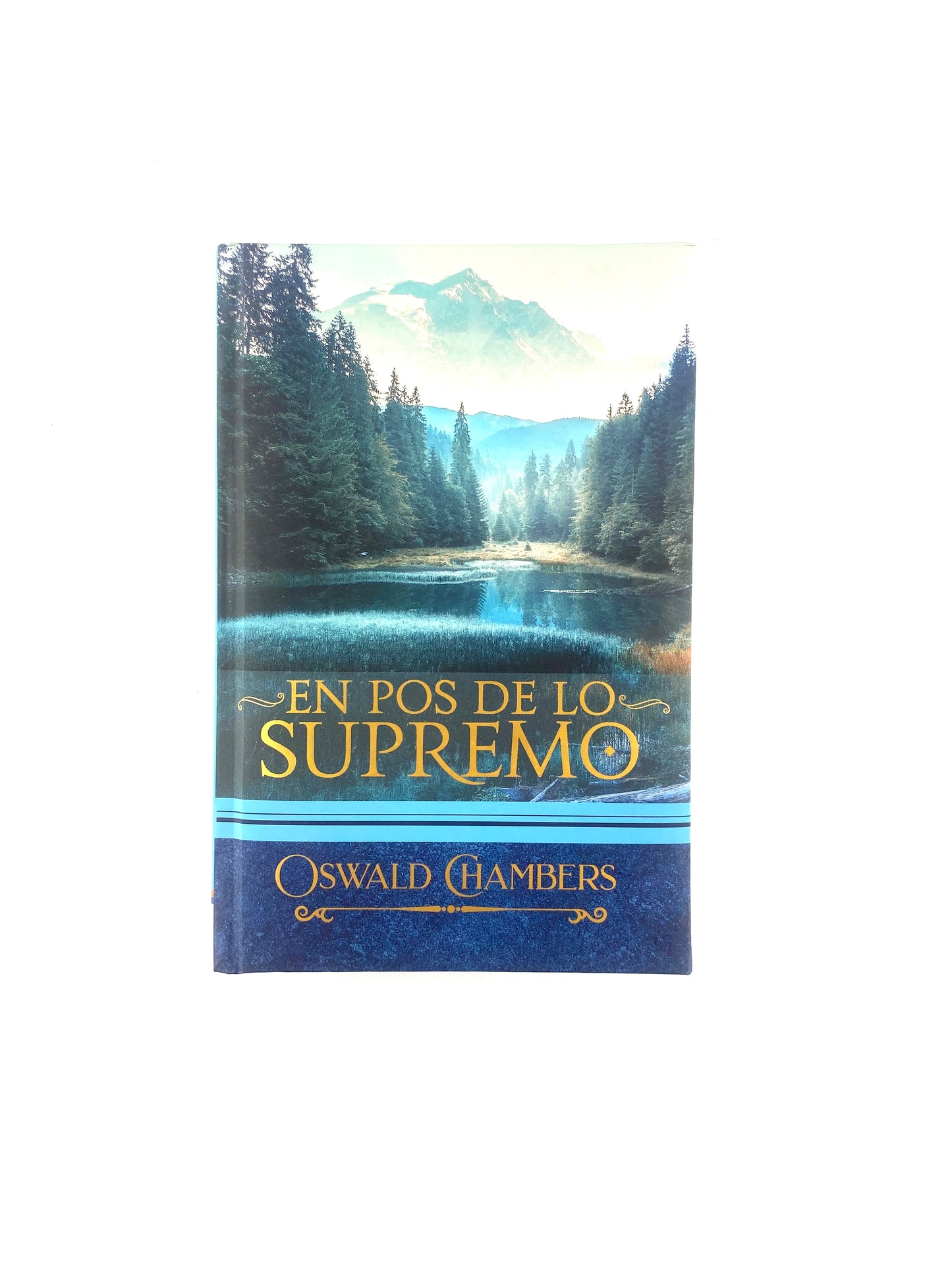 En pos de lo supremo by Oswald Chambers