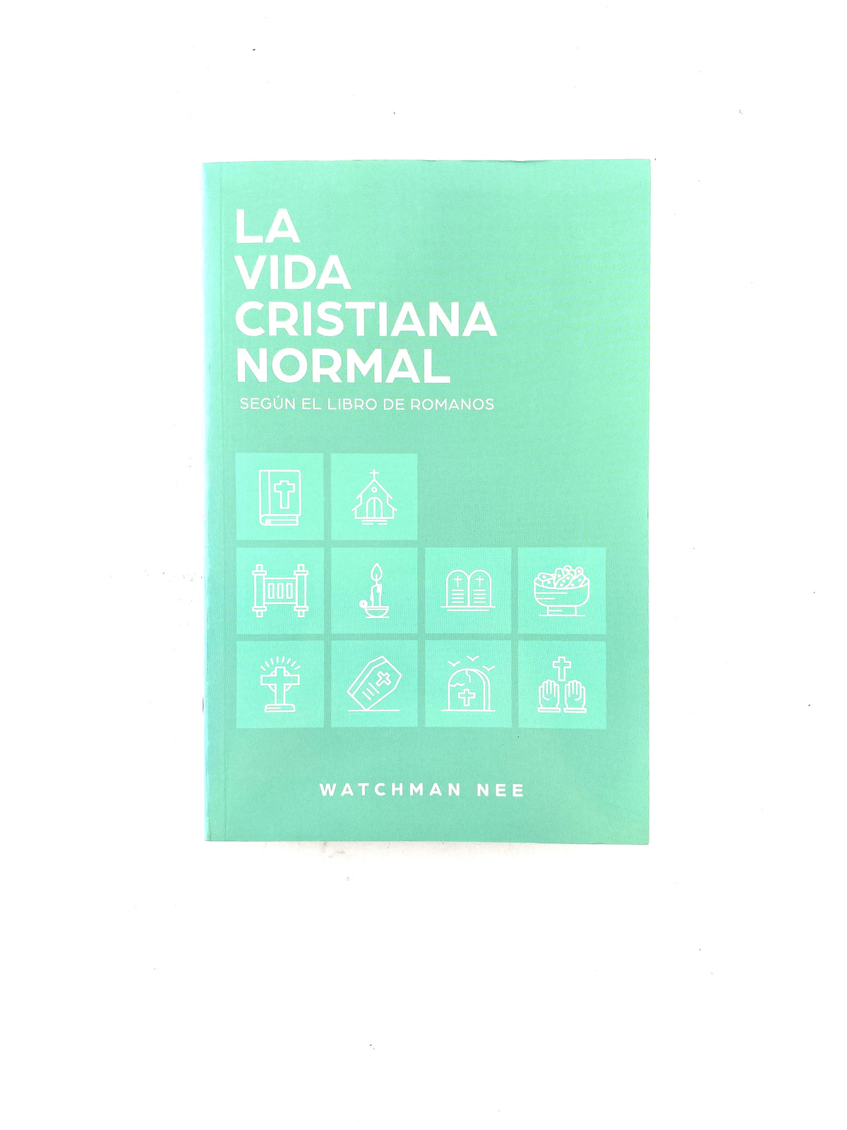 La vida cristiana normal by Watchman Nee