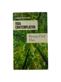 Vida contemplativa by Byung-Chul Han