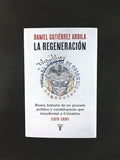La Regeneración by Daniel Gutiérrez Ardila