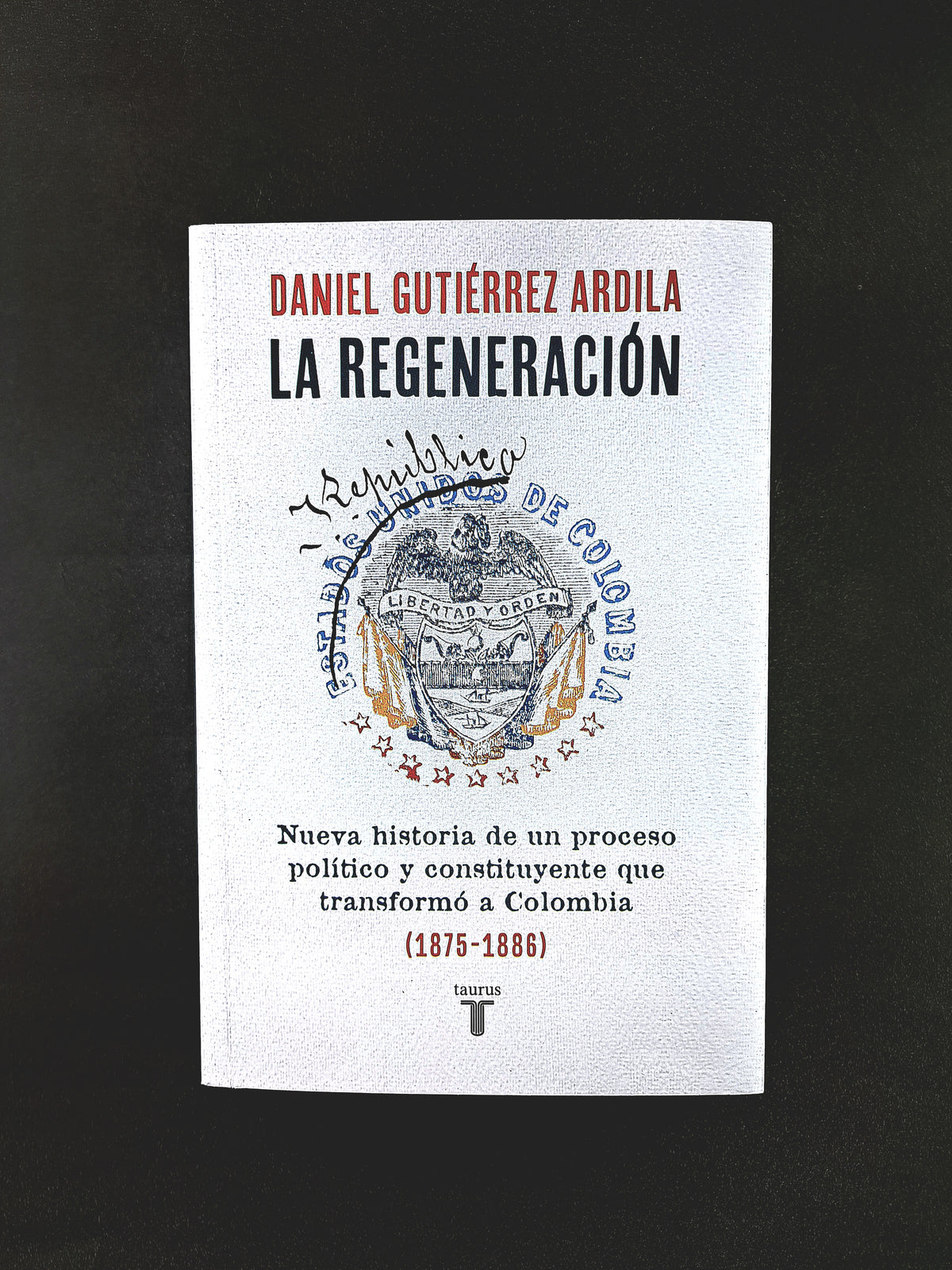 La Regeneración by Daniel Gutiérrez Ardila