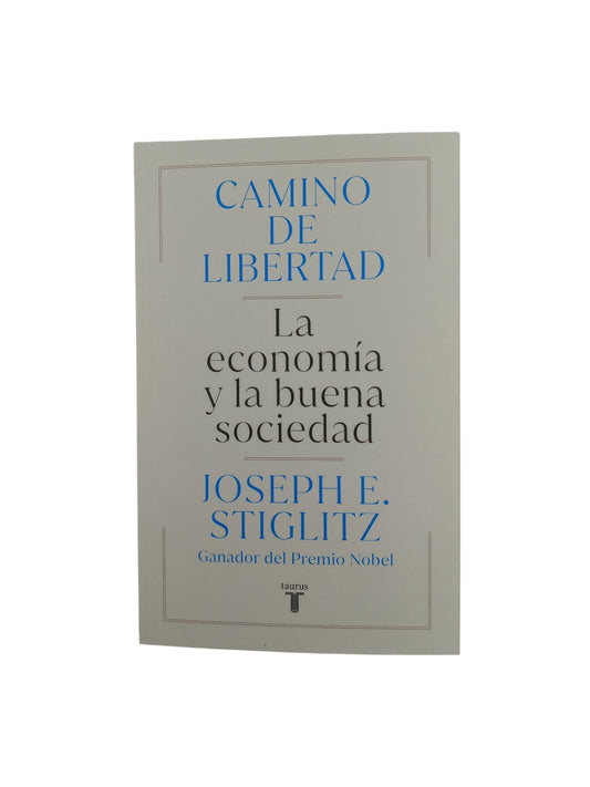 Camino de libertad. la economía y la buena sociedad
