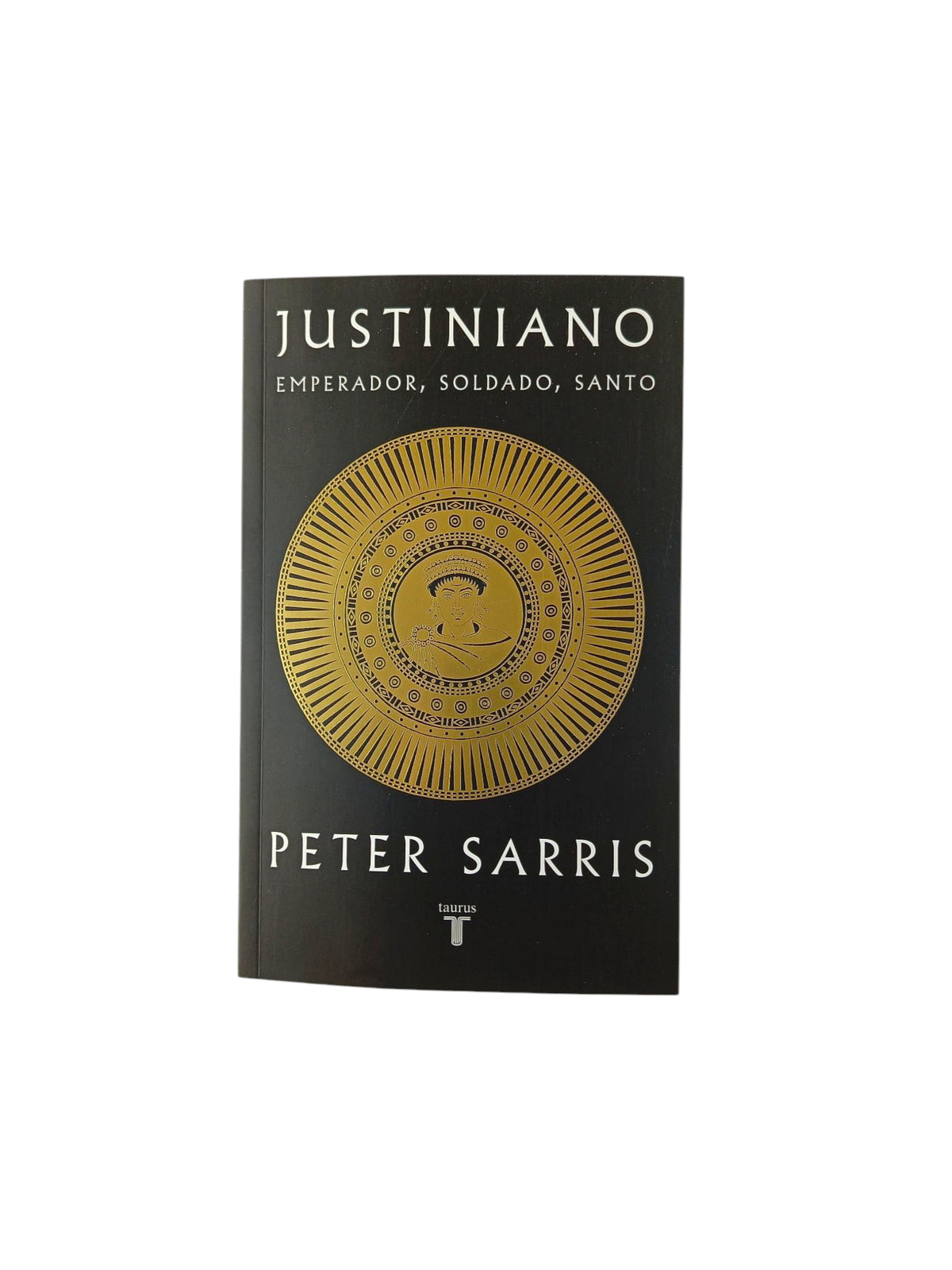 Justiniano emperador, soldado, santo by Peter Sarris