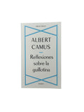 Reflexiones sobre la guillotina by Albert Camus