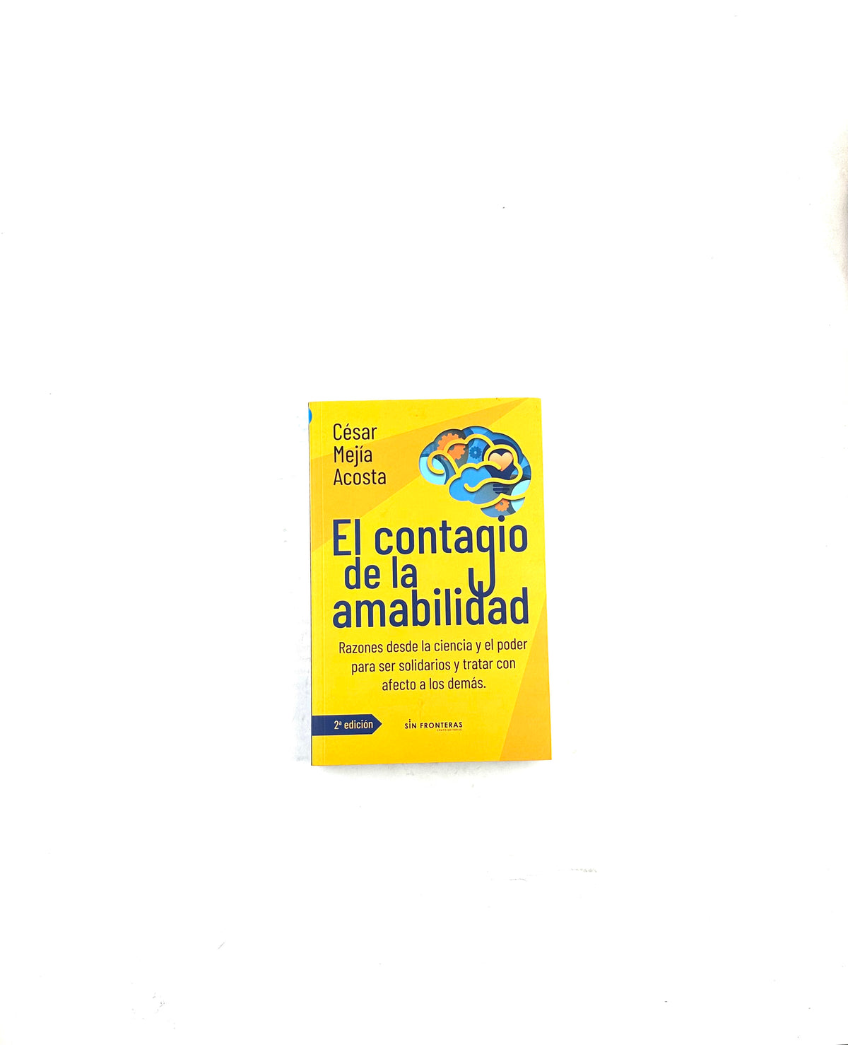 El contagio de la amabilidad by César Mejía Acosta
