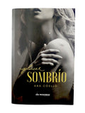 Placer sombrio by Ana Coello