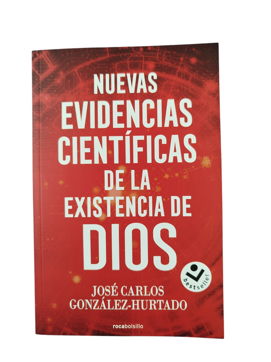 Nuevas Evidencias Científicas De La Existencia De Dios by José Carlos González Hurtado