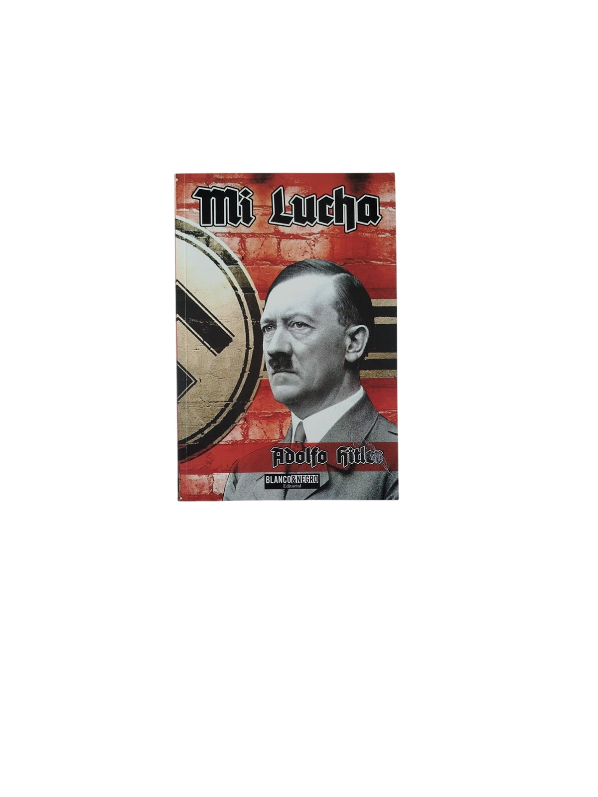 Mi Lucha by Adolfo Hitler