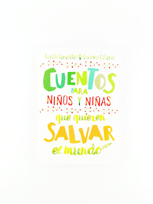 Cuentos para niños y niñas que quieren salvar el mundo