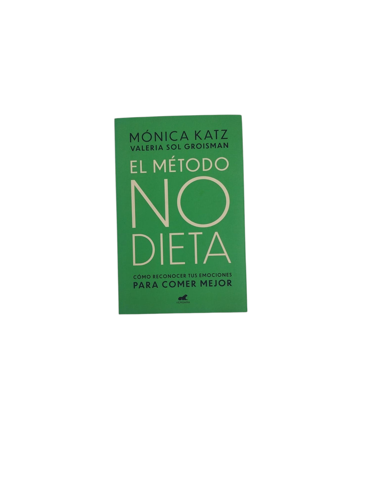 El Método No Dieta by Mónica Katz