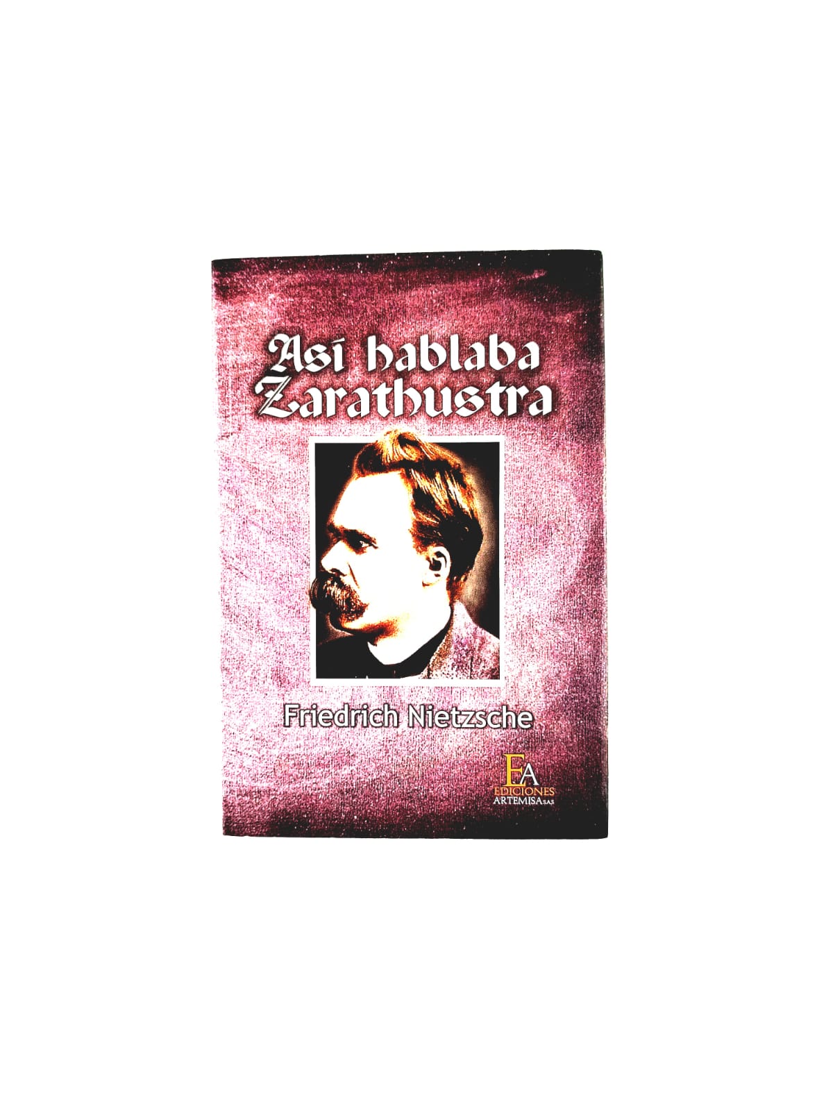 Así hablaba Zaratustra by Frierdrich Nietzsche