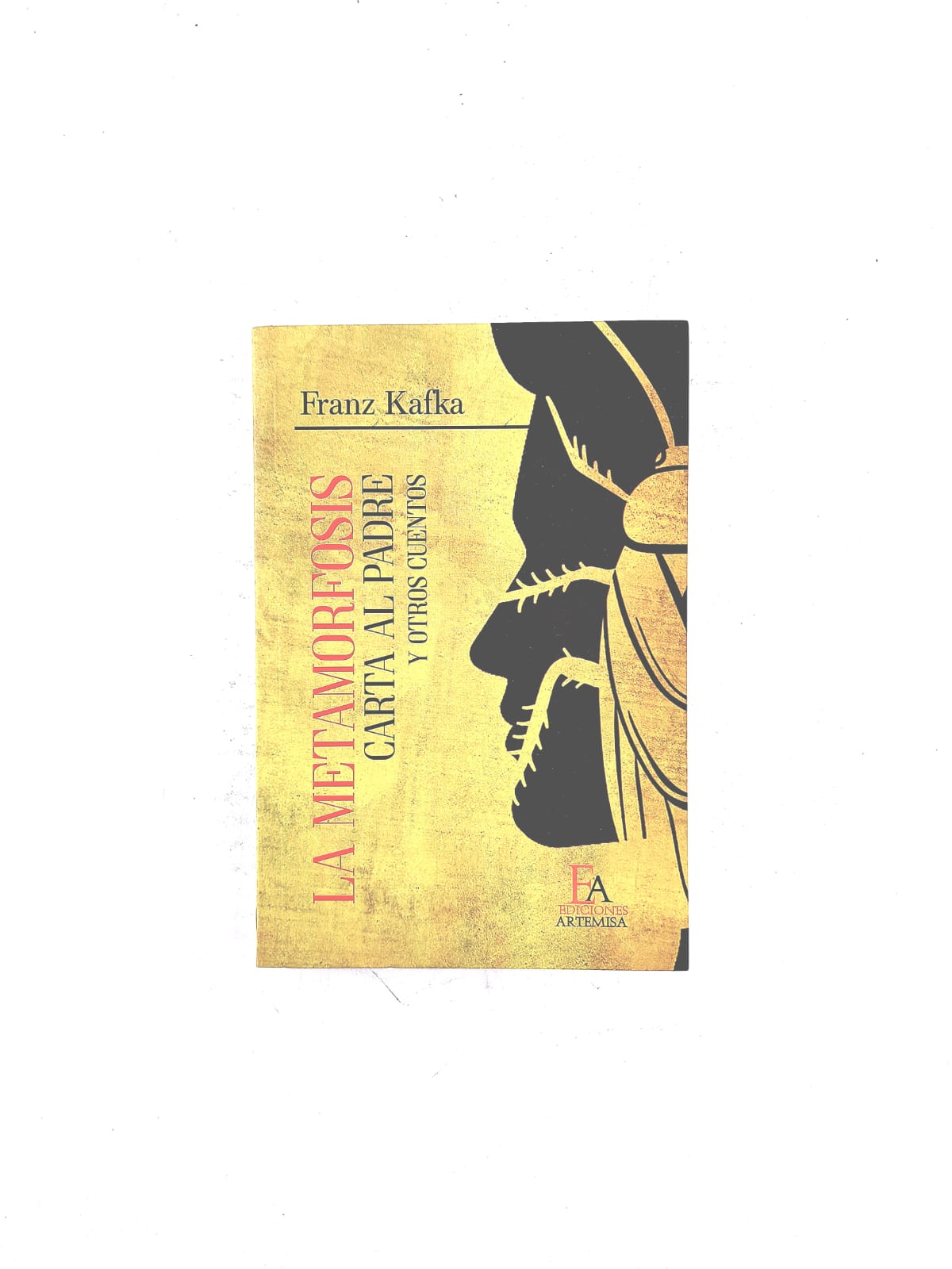 La metamorfosis carta al padre y otros cuentos by Franz Kafka