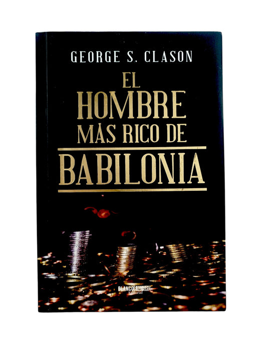 El Hombre Mas Rico De Babilonia by George S. Clason