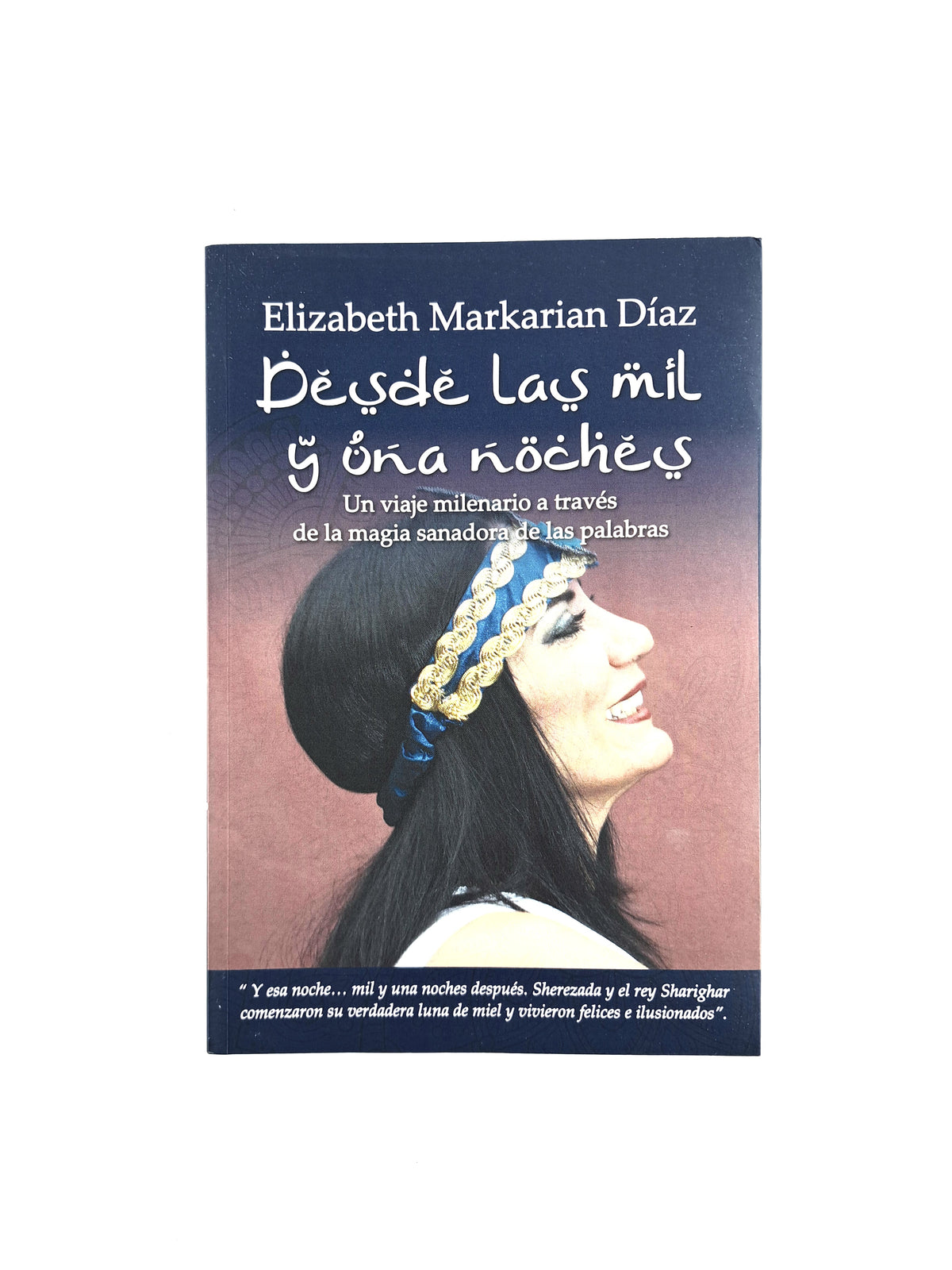 Desde las mil y una noche by Elizabeth Markarian Díaz