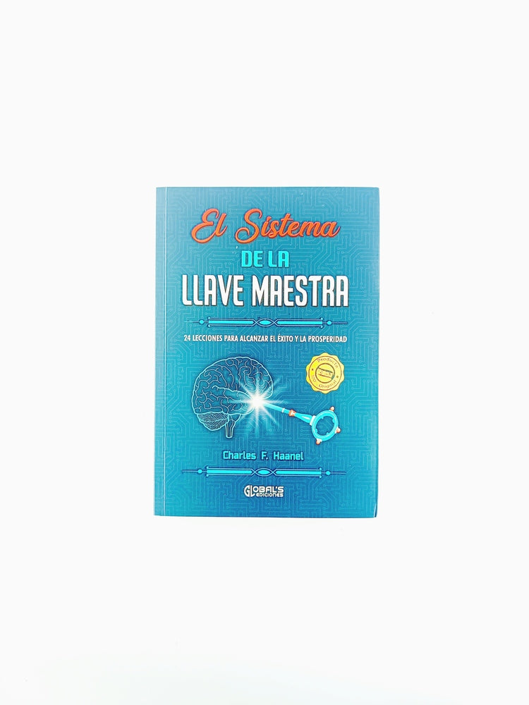 El sistema de la llave maestra by Charles F. Haanel