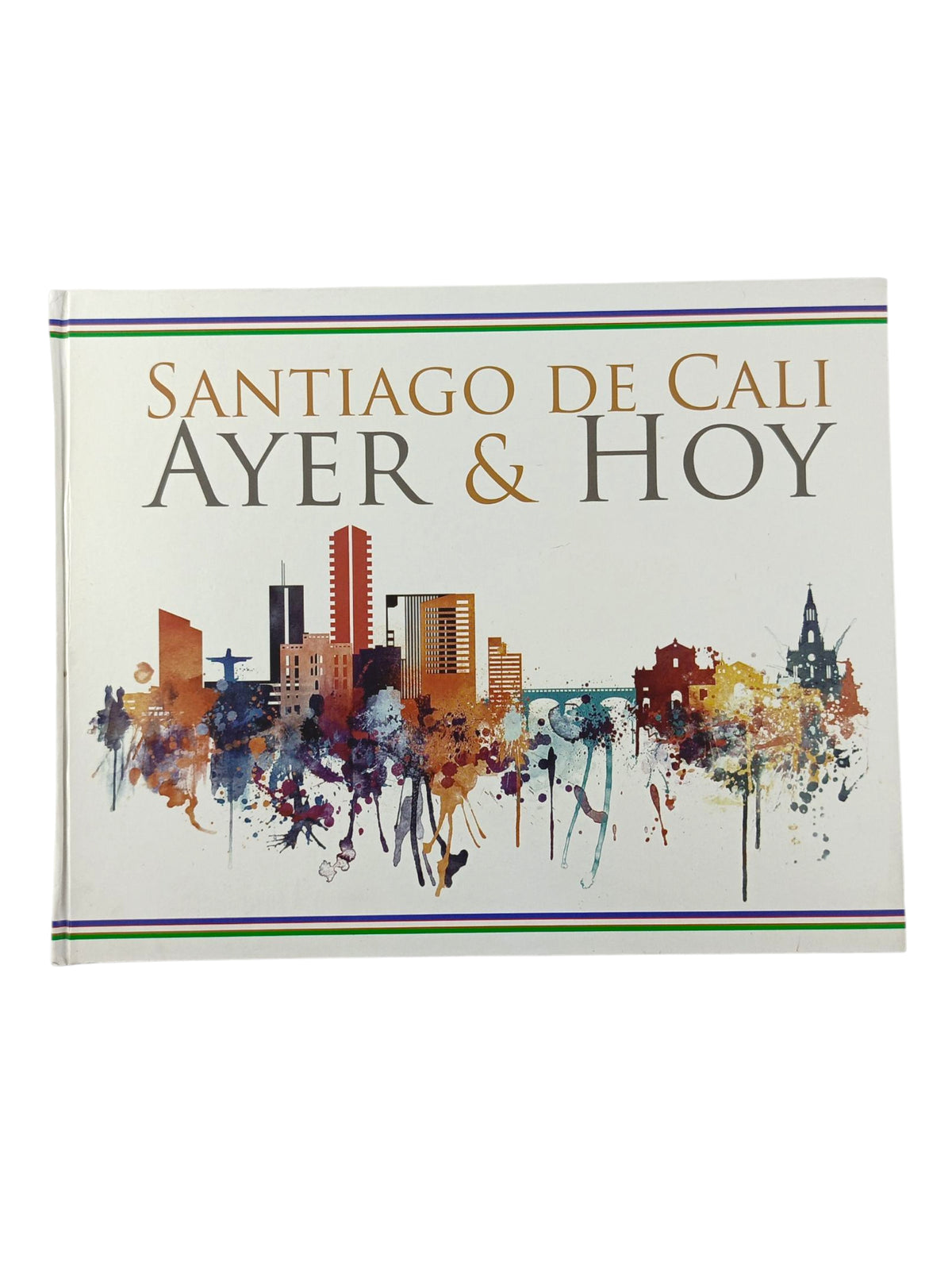 Santiago De Cali Ayer Y Hoy by Varios