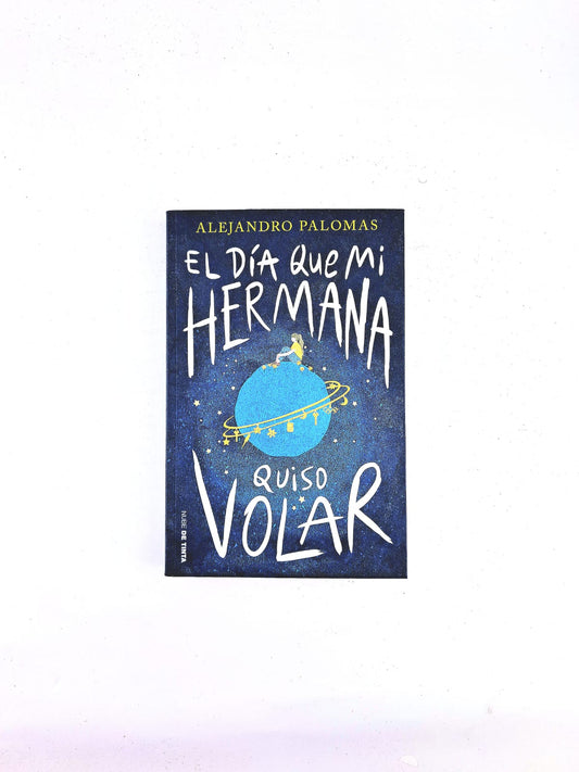 El día que mi hermana quiso volar