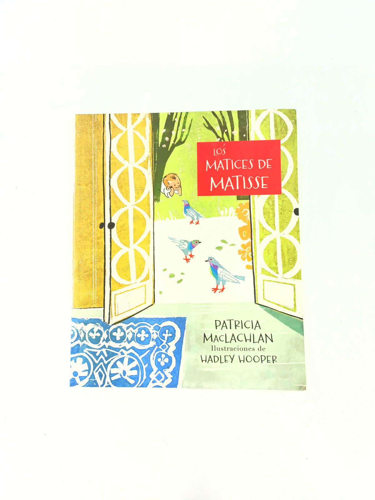 Los Matices de Matisse by Maclachlan Patricia