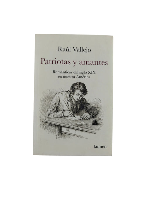 Patriotas y amantes- Románticos del siglo XIX en nuestra América