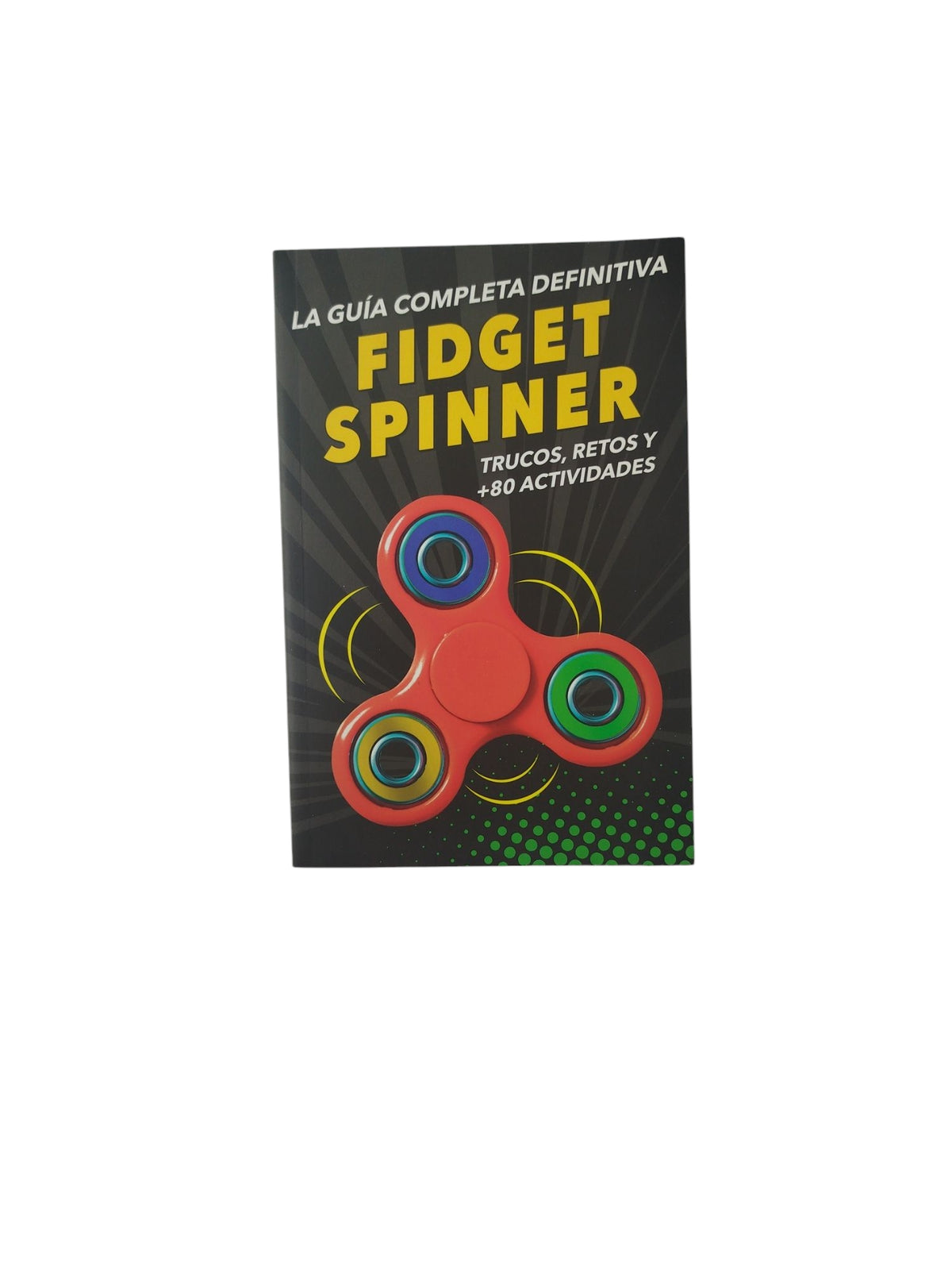 La Guía Completa Definitiva Fidget Spinner – libreriatroya.com