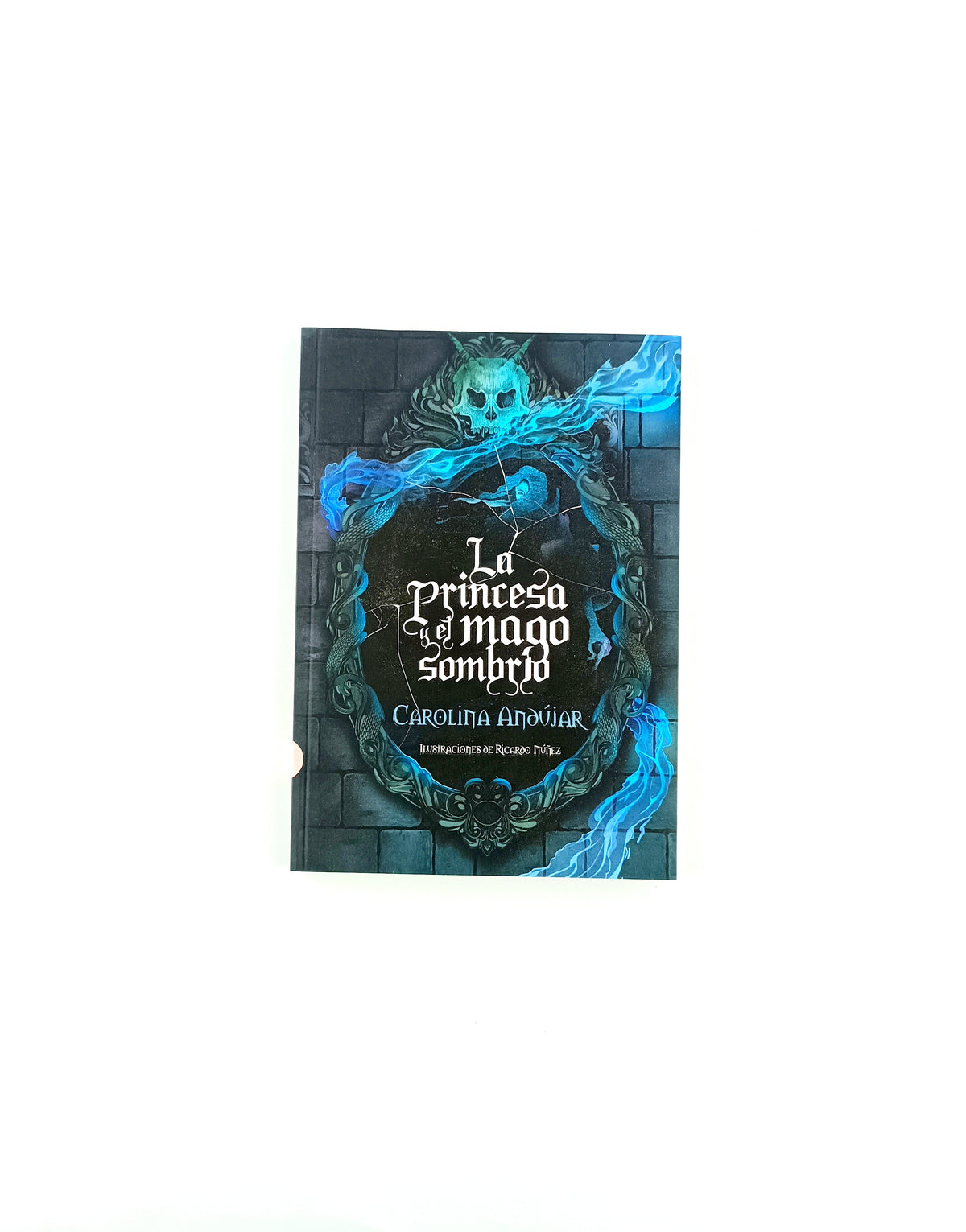 La princesa y el mago sombrío by Carolina Andújar