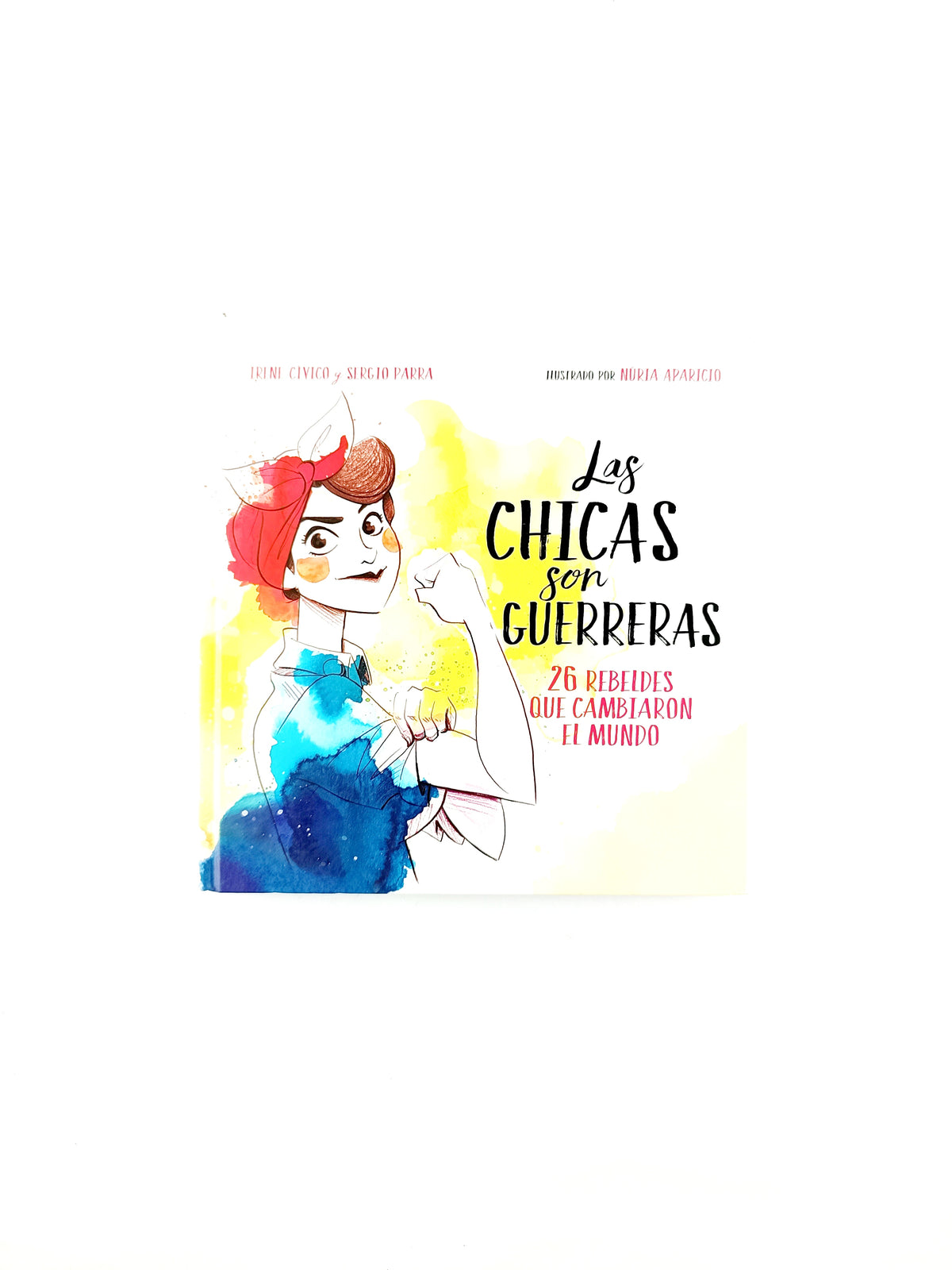 Las chicas son guerreras by Irene Civico Sergio Parra