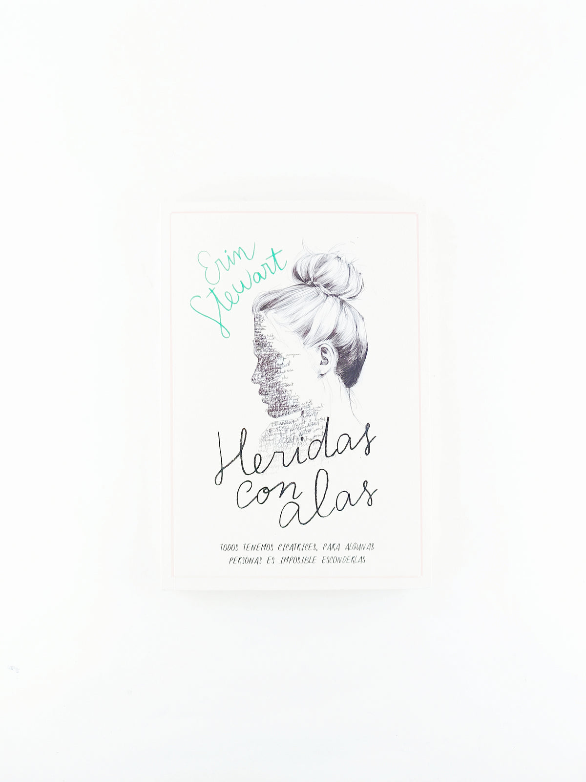 Heridas con alas by Erin Stewart