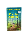Por otro camino de regreso a lo humano by Carlos Raul Yepes