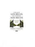 Por qué los ricos se vuelven más ricos by Robert T. Kiyosaki