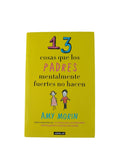 13 cosas que los padres mentalmente fuertes no hacen by Amy Morin