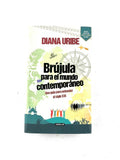 Brújula para el mundo contemporáneo una guía para entender el siglo XXI by Diana Uribe