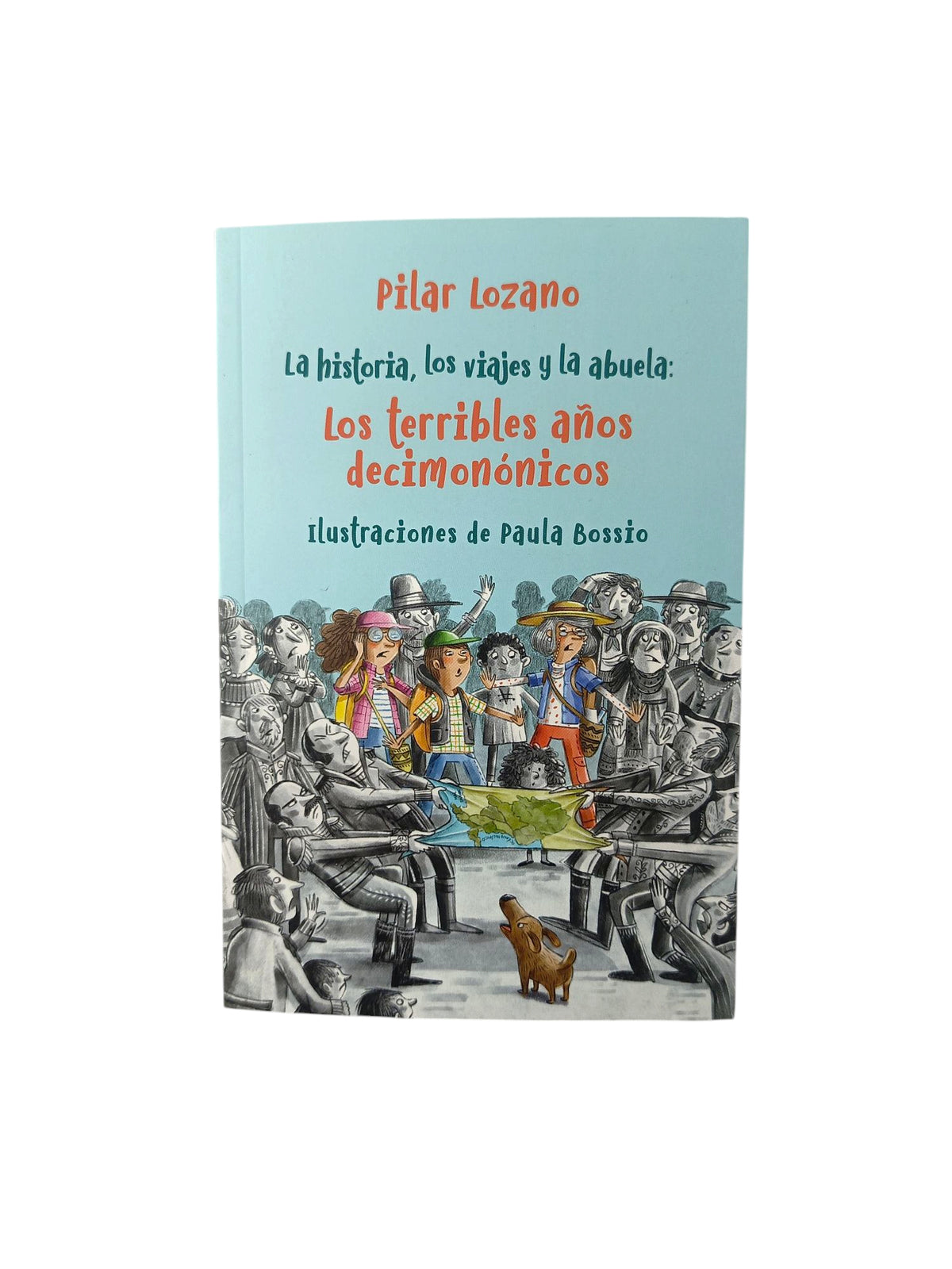 La historia, los viajes y la abuela Los terribles años decimonónicos by Pilar Lozano